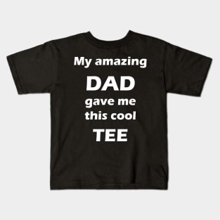 Funny Quote Tee from Dad to Daughter Kids T-Shirt